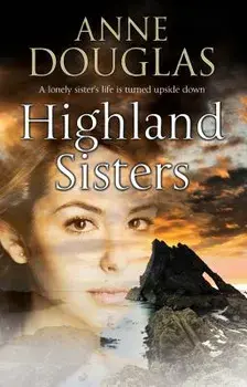 Highland Sisters: An Edwardian Scottish Romance, Paperback/Anne Douglas