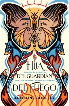 Hija del Guardián del Fuego / Firekeeper's Daughter - Angeline Boulley