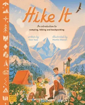 Hike It. An introduction to camping, hiking and backpacking, Hardback/Iron Tazz