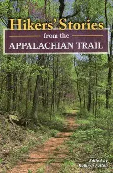 Hikers Stories from the Appalapb, Paperback/Kathryn Fulton