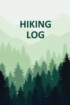 Hiking Log Book: Tracker and Log Record Book For Hikers, Backpacking Diary, Write-In Notebook Prompts For Trail Conditions, Details, Lo/Teresa Rother