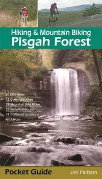 Hiking & Mountain Biking Pisgah Forest, Paperback/Jim Parham