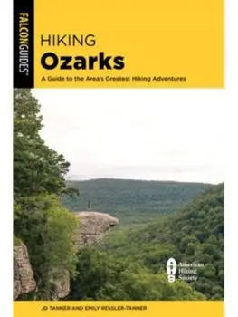 Hiking Ozarks. Second Edition, Paperback/Emily Ressler-Tanner