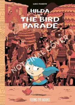 Hilda and the Bird Parade, Paperback/Luke Pearson