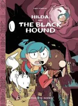 Hilda and the Black Hound, Hardcover/Luke Pearson