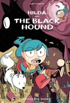 Hilda and the Black Hound: Hilda Book 4, Paperback/Luke Pearson