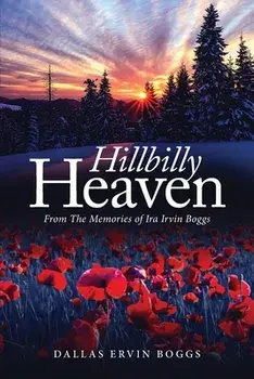 Hillbilly Heaven, Paperback/Dallas Ervin Boggs