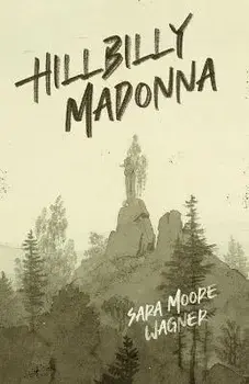 Hillbilly Madonna, Paperback/Sara Moore Wagner
