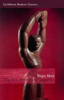 Hills Were Joyful Together, Paperback/Roger Mais