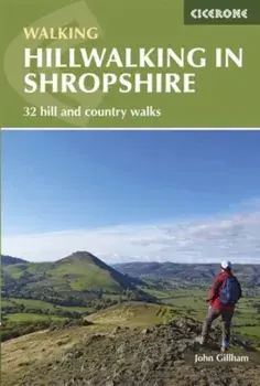 Hillwalking in Shropshire. 32 hill and country walks, Paperback/John Gillham