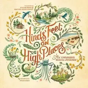 Hinds' Feet on High Places: An Engaging Visual Journey, Paperback/Hannah Hurnard