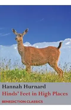 Hinds' Feet on High Places - Hannah Hurnard