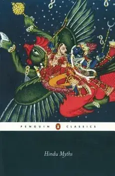 Hindu Myths: A Sourcebook Translated from the Sanskrit, Paperback/Anonymous