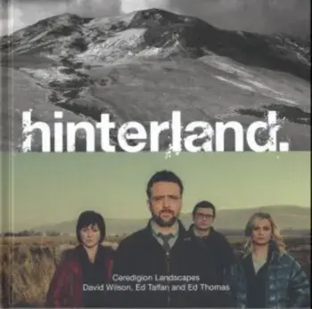 Hinterland. Ceredigion Landscapes, Hardback/***