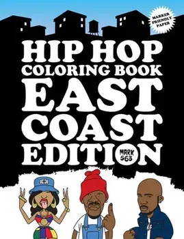 Hip Hop Coloring Book: East Coast Edition, Paperback/Mark 563