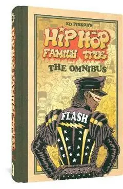 Hip Hop Family Tree: The Omnibus - Ed Piskor