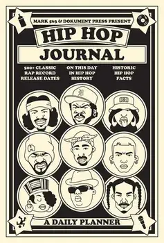 Hip Hop Journal: A Daily Planner, Hardcover/Mark 563