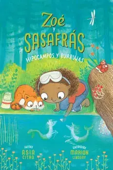 Hipocampos Y Burbujas: Zoé Y Sasafrás #3, Paperback/Asia Citro