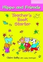 Hippo And Friends Starter Teacher's Book | Claire Selby