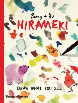 Hirameki. Draw What You See, Paperback/Peng Hu
