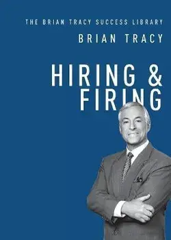 Hiring and Firing, Paperback/Brian Tracy