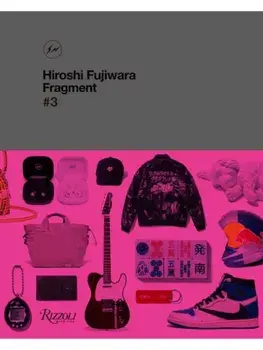 Hiroshi Fujiwara: Fragment #3, Hardback/Tiffany Godoy