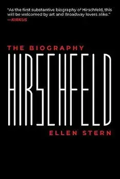 Hirschfeld: The Biography, Hardcover/Ellen Stern