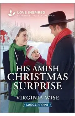 His Amish Christmas Surprise: An Uplifting Inspirational Romance - Virginia Wise