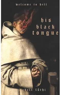 His Black Tongue: A Medieval Horror - Mitchell Luthi