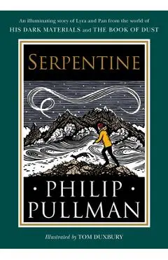 His Dark Materials: Serpentine - Philip Pullman