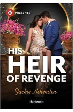 His Heir of Revenge - Jackie Ashenden