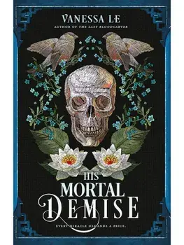 His Mortal Demise, Paperback/Vanessa Le