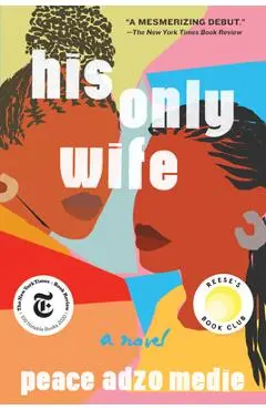 His Only Wife - Peace Adzo Medie