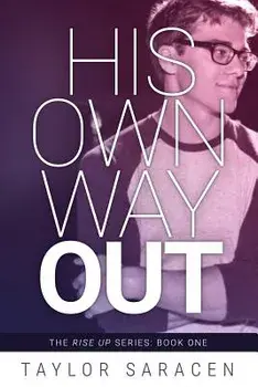 His Own Way Out, Paperback/Taylor Saracen