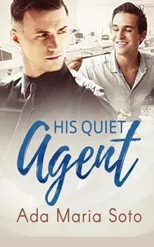 His Quiet Agent, Paperback/Ada Maria Soto