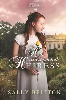 His Unexpected Heiress, Paperback/Sally Britton