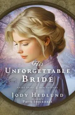 His Unforgettable Bride - Jody Hedlund