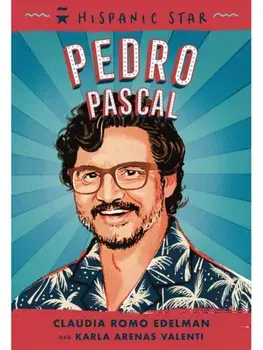 Hispanic Star: Pedro Pascal, Paperback/Karla Arenas Valenti
