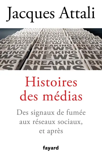 Histoires des medias | Jacques Attali