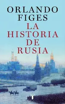 Historia de Rusia / The Story of Russia, Hardcover/Orlando Figes