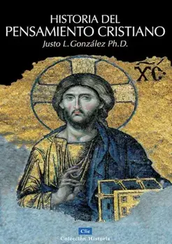 Historia del Pensamiento Cristiano, Paperback/Justo L. Gonzalez