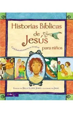 Historias B�blicas de Jes�s Para Ni�os: Cada Historia Susurra Su Nombre - Sally Lloyd-jones
