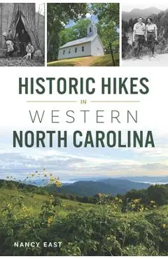 Historic Hikes in Western North Carolina - Nancy East