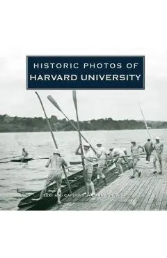 Historic Photos of Harvard University - Dana Bonstrom