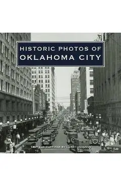 Historic Photos of Oklahoma City - Larry Johnson