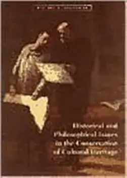 Historical and Philosophical Issues in the Conservation of Cultural Heritage, Paperback/. Price