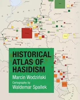 Historical Atlas of Hasidism, Hardcover/Marcin Wodzinski