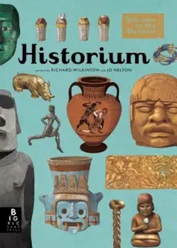 Historium: Welcome to the Museum, Hardcover/Jo Nelson