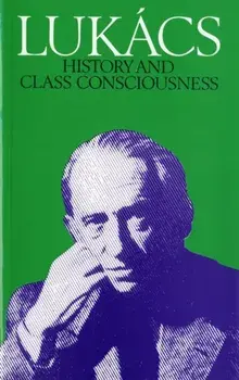 History and Class Consciousness. Studies in Marxist Dialectics, New ed, Paperback/Georg Lukacs