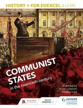 History+ for Edexcel A Level: Communist states in the twenti, Paperback/Robin Bunce